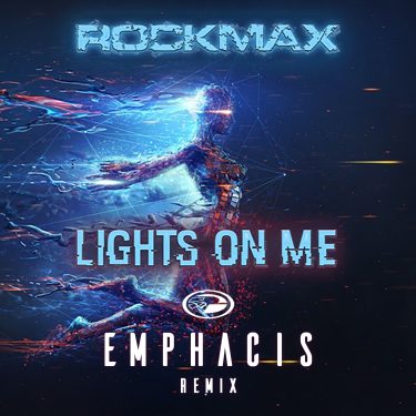 Rockmax-lights on me (emphacis-remix)